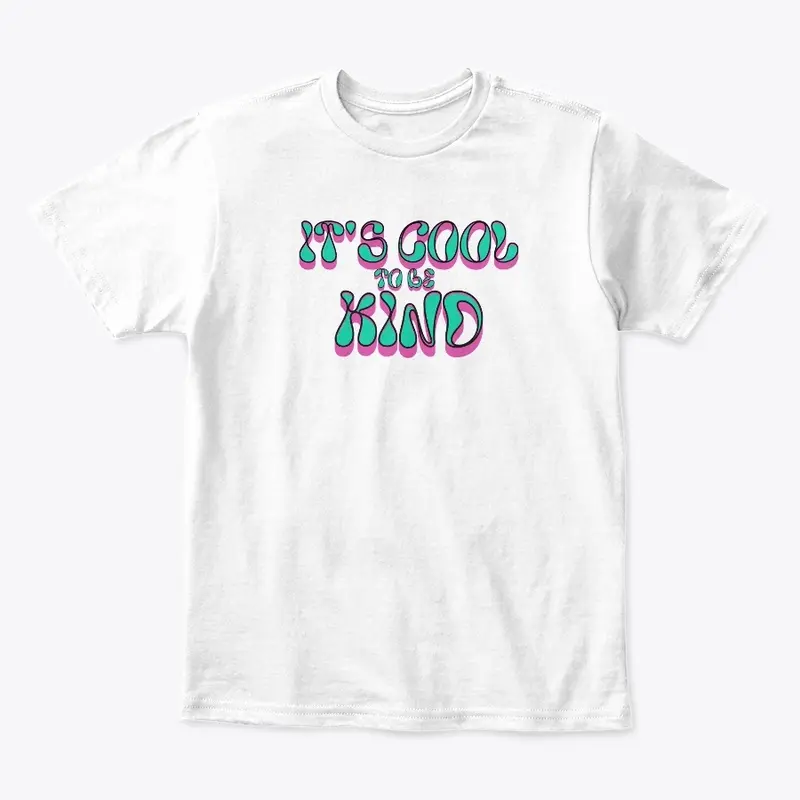 It's Cool to be Kind T shirt